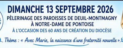 Les évènements de la rentrée : le pèlerinage des paroisses de Deuil-Montmagny