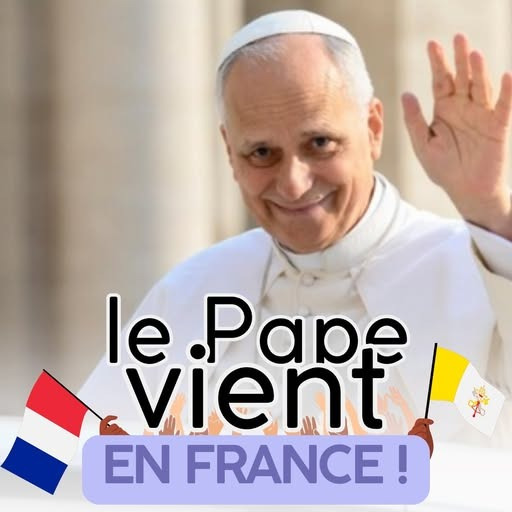 La venue du Pape Léon XIV à Paris le 25 et 26 septembre 2026 !